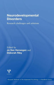 Title: Neurodevelopmental Disorders: Research challenges and solutions / Edition 1, Author: Jo Van Herwegen