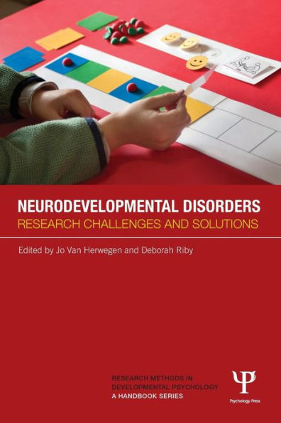 Neurodevelopmental Disorders: Research challenges and solutions / Edition 1