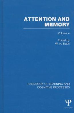 Handbook of Learning and Cognitive Processes (Volume 4): Attention and Memory / Edition 1