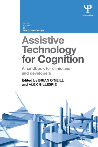 Assistive Technology for Cognition: A handbook for clinicians and developers / Edition 1