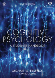 Title: Cognitive Psychology: A Student's Handbook / Edition 7, Author: Michael W. Eysenck