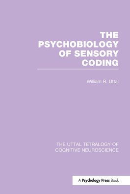 The Psychobiology of Sensory Coding / Edition 1