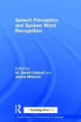 Speech Perception and Spoken Word Recognition / Edition 1