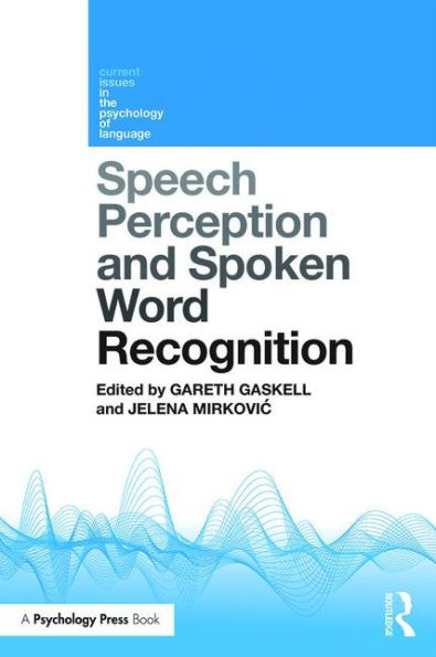 Speech Perception and Spoken Word Recognition / Edition 1