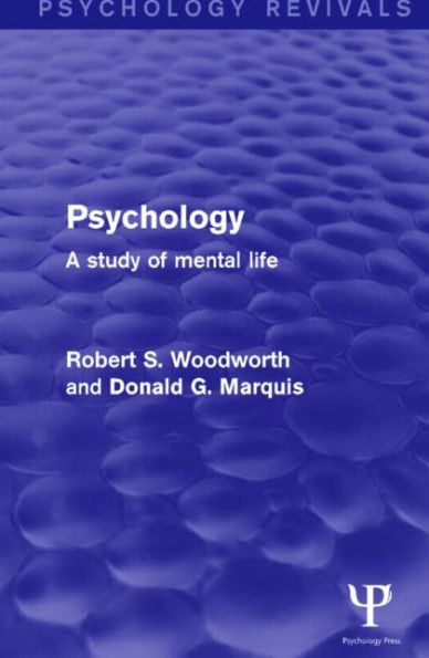 Psychology (Psychology Revivals): A Study of Mental Life