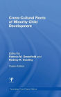 Cross-Cultural Roots of Minority Child Development / Edition 1