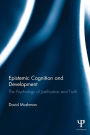 Epistemic Cognition and Development: The Psychology of Justification and Truth