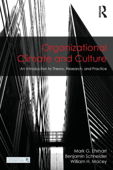 Organizational Climate and Culture: An Introduction to Theory, Research, and Practice / Edition 1