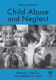Title: Child Abuse and Neglect: Second Edition / Edition 2, Author: Monica L. McCoy
