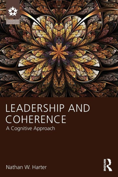 Leadership and Coherence: A Cognitive Approach / Edition 1