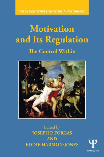 Motivation and Its Regulation: The Control Within / Edition 1