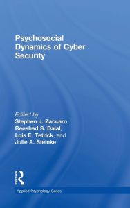 Title: Psychosocial Dynamics of Cyber Security, Author: Stephen J Zaccaro