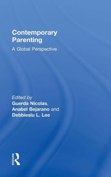 Contemporary Parenting: A Global Perspective / Edition 1