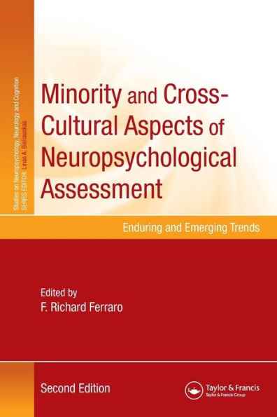 Minority and Cross-Cultural Aspects of Neuropsychological Assessment: Enduring and Emerging Trends / Edition 2