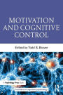 Motivation and Cognitive Control / Edition 1