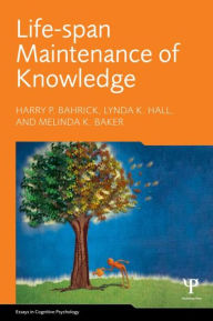 Title: Life-Span Maintenance of Knowledge, Author: Harry P. Bahrick