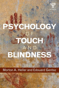 Title: Psychology of Touch and Blindness, Author: Morton A. Heller
