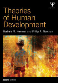 Title: Theories of Human Development / Edition 2, Author: Barbara M. Newman