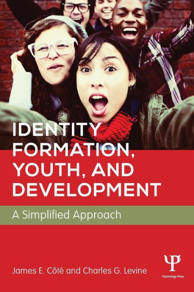 Identity Formation, Youth, and Development: A Simplified Approach / Edition 1