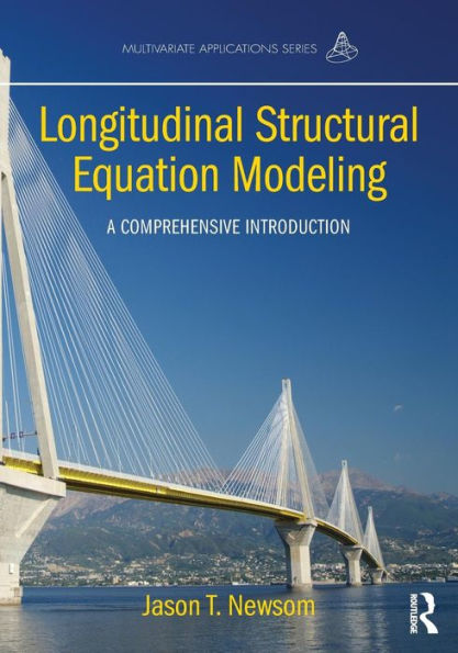 Longitudinal Structural Equation Modeling: A Comprehensive Introduction / Edition 1