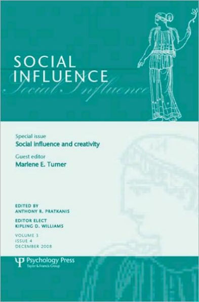 Social Influence and Creativity: A Special Issue of Social Influence / Edition 1