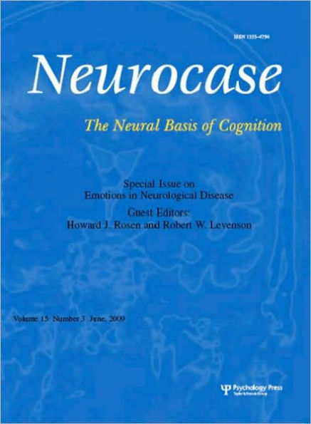 Emotions in Neurological Disease: A Special Issue of Neurocase / Edition 1