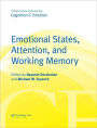 Emotional States, Attention, and Working Memory: A Special Issue of Cognition & Emotion