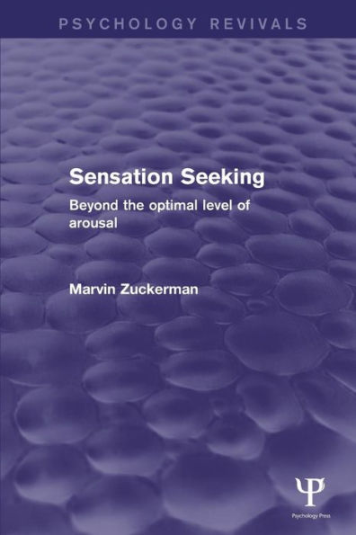 Sensation Seeking (Psychology Revivals): Beyond the Optimal Level of Arousal