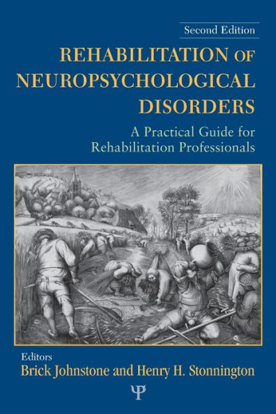 Rehabilitation of Neuropsychological Disorders: A Practical Guide for Rehabilitation Professionals / Edition 2