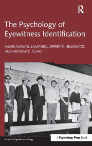 Title: The Psychology of Eyewitness Identification / Edition 1, Author: James Michael Lampinen