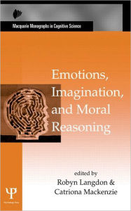 Title: Emotions, Imagination, and Moral Reasoning, Author: Robyn Langdon