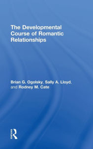 Title: The Developmental Course of Romantic Relationships, Author: Brian G. Ogolsky