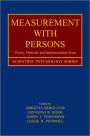 Measurement With Persons: Theory, Methods, and Implementation Areas