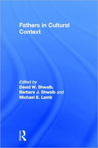 Title: Fathers in Cultural Context, Author: David W. Shwalb