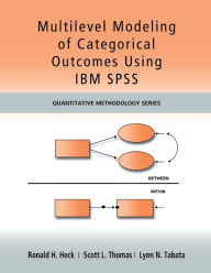 Title: Multilevel Modeling of Categorical Outcomes Using IBM SPSS, Author: Ronald H Heck