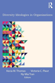 Title: Diversity Ideologies in Organizations, Author: Kecia M. Thomas