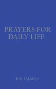 Title: Prayers For Daily Life, Author: Ray Salmon