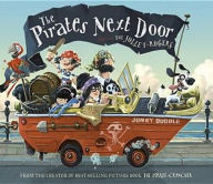 Title: The Pirates Next Door: Starring the Jolley-Rogers. by Jonny Duddle, Author: Jonny Duddle