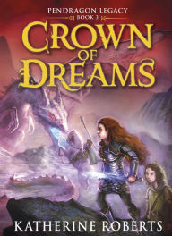 Title: Crown of Dreams, Author: Katherine Roberts