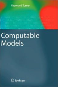 Title: Computable Models, Author: raymond turner