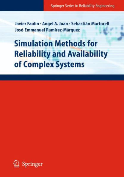 Simulation Methods for Reliability and Availability of Complex Systems / Edition 1