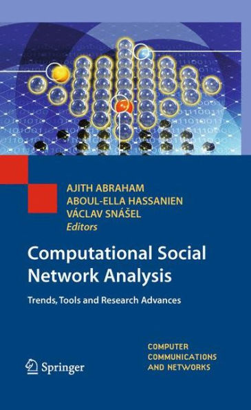Computational Social Network Analysis: Trends, Tools and Research Advances / Edition 1