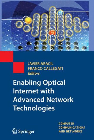 Enabling Optical Internet with Advanced Network Technologies