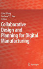 Collaborative Design and Planning for Digital Manufacturing / Edition 1