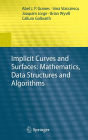 Implicit Curves and Surfaces: Mathematics, Data Structures and Algorithms / Edition 1