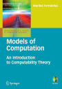Models of Computation: An Introduction to Computability Theory / Edition 1