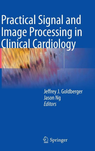 Practical Signal and Image Processing in Clinical Cardiology