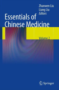 Title: Essentials of Chinese Medicine: Volume 2 / Edition 1, Author: Liang Liu