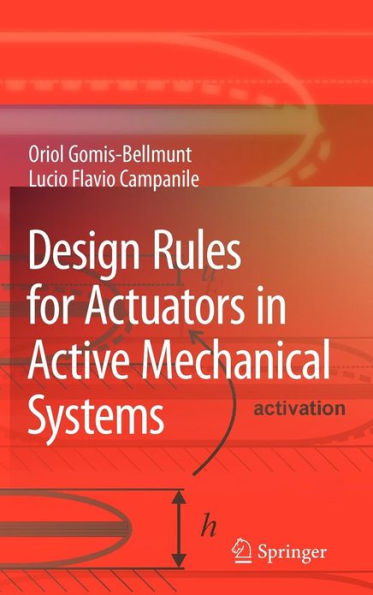 Design Rules for Actuators in Active Mechanical Systems / Edition 1