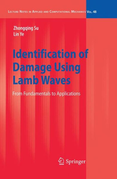 Identification of Damage Using Lamb Waves: From Fundamentals to Applications / Edition 1
